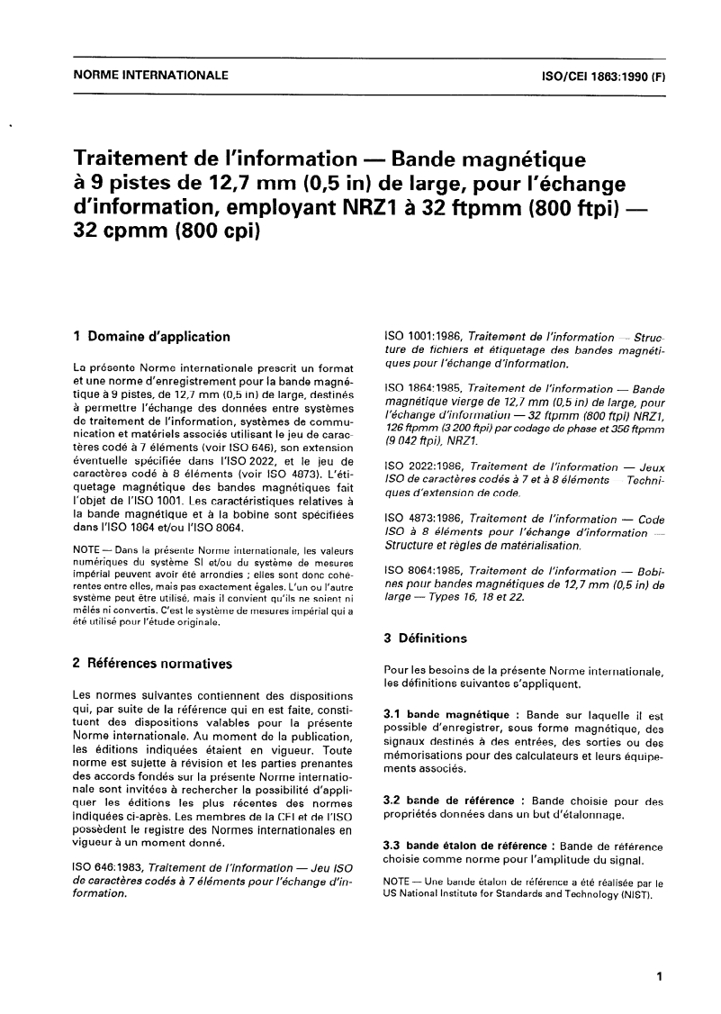 ISO/IEC 1863:1990 ISO/IEC 1863:1990 - Traitement de l'information — Bande magnétique à 9 pistes de 12,7 mm (0,5 in) de large, pour l'échange d'information, employant NRZ1 à 32 ftpmm (800 ftpi) — 32 cpmm (800 cpi)/30/1992 - Page 3 preview