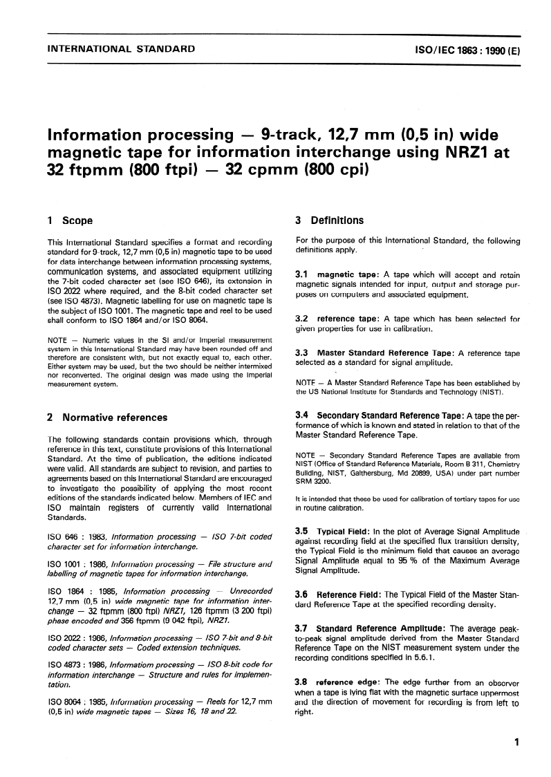 ISO/IEC 1863:1990 ISO/IEC 1863:1990 - Information processing — 9-track, 12,7 mm (0,5 in) wide magnetic tape for information interchange using NRZ1 at 32 ftpmm (800 ftpi) — 32 cpmm (800 cpi)/26/1990 - Page 3 preview