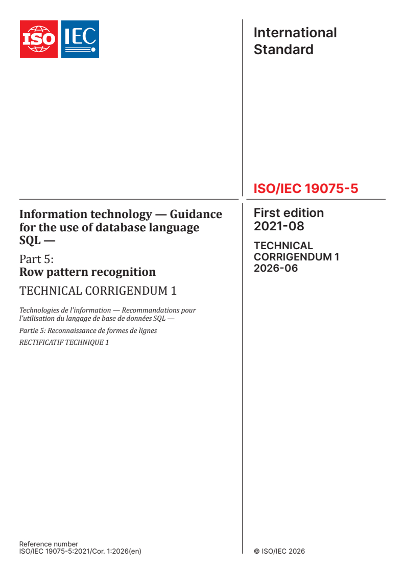 ISO/IEC 19075-5:2021/Cor 1:2026 ISO/IEC 19075-5:2021/Cor 1:2026 - Information technology — Guidance for the use of database language SQL — Part 5: Row pattern recognition — Technical Corrigendum 1 - Page 1 preview