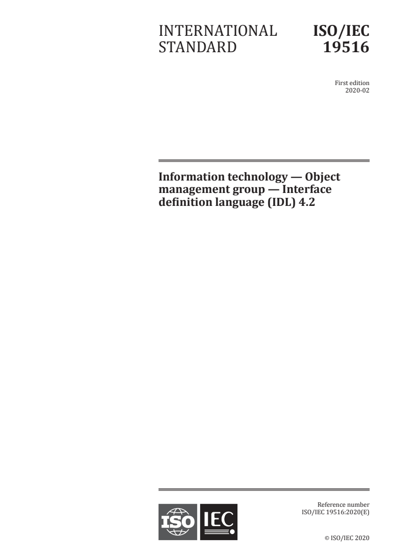 ISO/IEC 19516:2020 ISO/IEC 19516:2020 - Information technology — Object management group — Interface definition language (IDL) 4.2/19/2020 - Page 1 preview