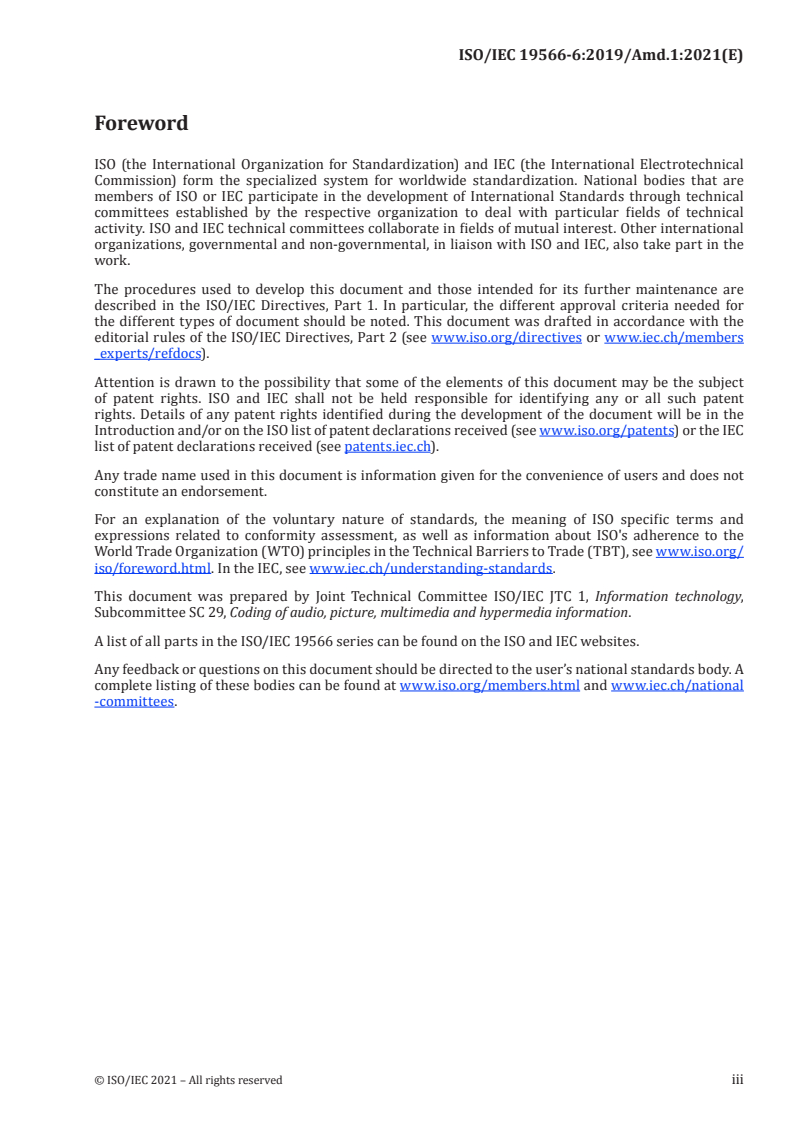 ISO/IEC 19566-6:2019/Amd 1:2021 ISO/IEC 19566-6:2019/Amd 1:2021 - Information technologies — JPEG systems — Part 6: JPEG 360 — Amendment 1: Addition of new JPEG 360 image types and accelerated ROI rendering
Released:6/29/2021 - Page 3 preview