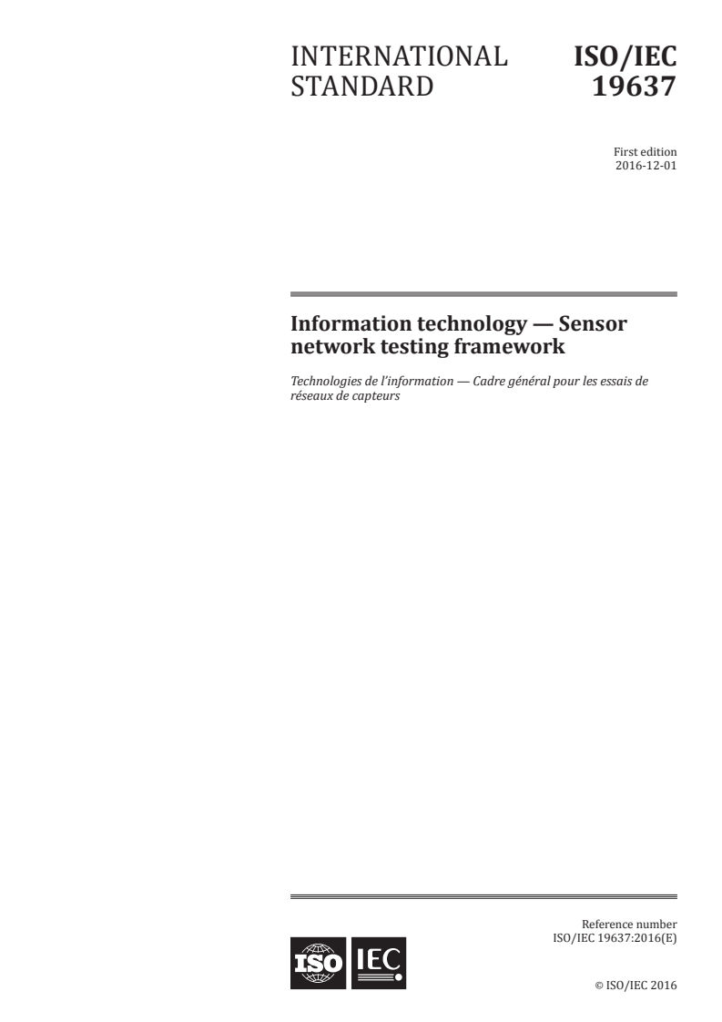 ISO/IEC 19637:2016 ISO/IEC 19637:2016 - Information technology — Sensor network testing framework/5/2016 - Page 1 preview