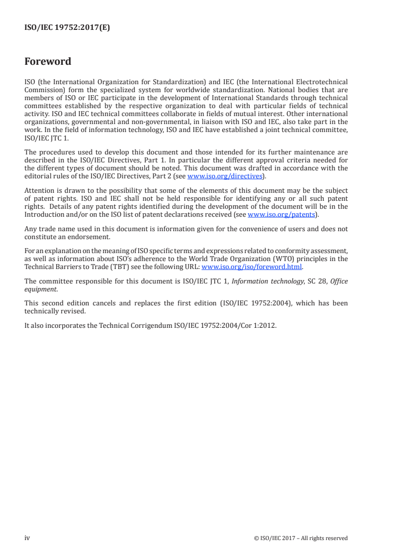 ISO/IEC 19752:2017 ISO/IEC 19752:2017 - Information technology — Office equipment — Method for the determination of toner cartridge yield for monochromatic electrophotographic printers and multi-function devices that contain printer components/16/2017 - Page 4 preview