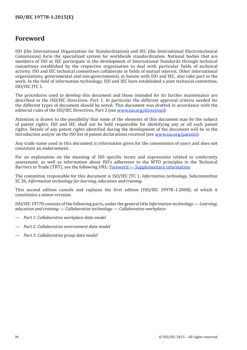 ISO/IEC 19778-1:2015 ISO/IEC 19778-1:2015 - Information technology — Learning, education and training — Collaborative technology — Collaborative workplace — Part 1: Collaborative workplace data model/19/2015 - Page 4 preview