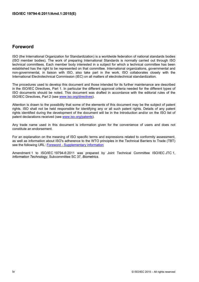 ISO/IEC 19794-6:2011/Amd 1:2015 ISO/IEC 19794-6:2011/Amd 1:2015 - Information technology — Biometric data interchange formats — Part 6: Iris image data — Amendment 1: Conformance testing methodology and clarification of defects/16/2015 - Page 4 preview