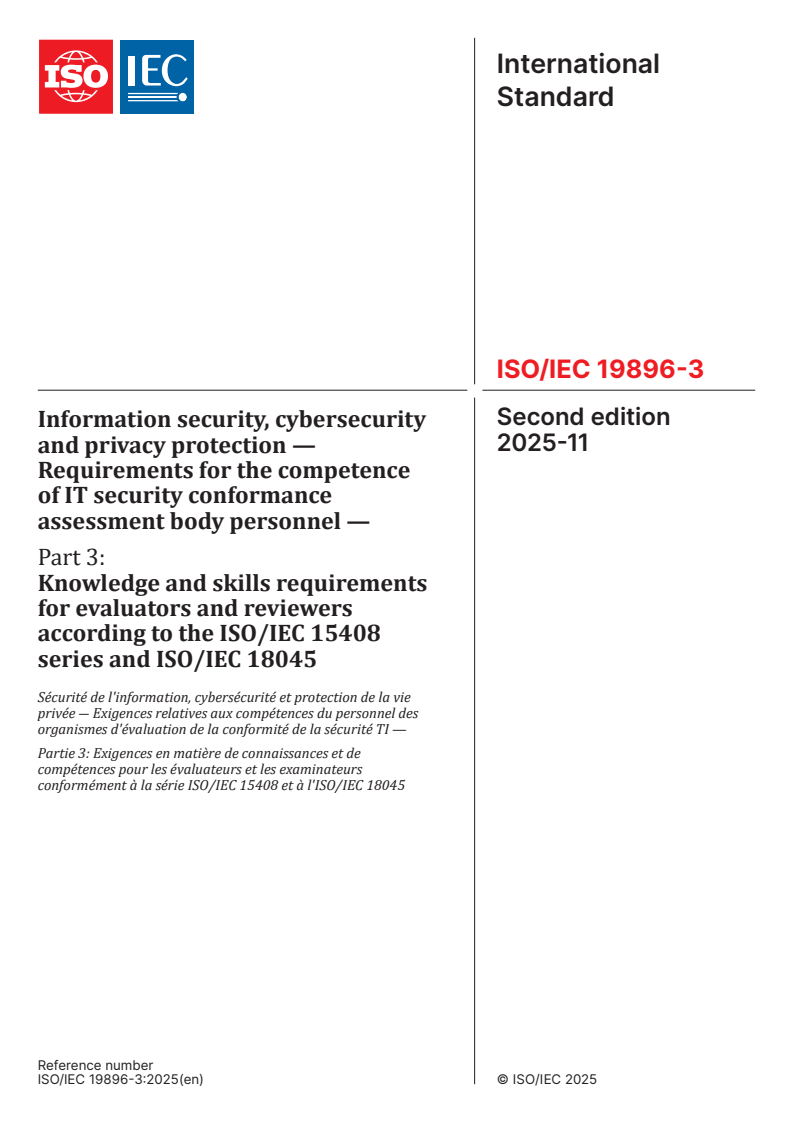 ISO/IEC 19896-3:2025 - Information security, cybersecurity and privacy protection — Requirements for the competence of IT security conformance assessment body personnel — Part 3: Knowledge and skills requirements for evaluators and reviewers according to the ISO/IEC 15408 series and ISO/IEC 18045
Released:19. 11. 2025