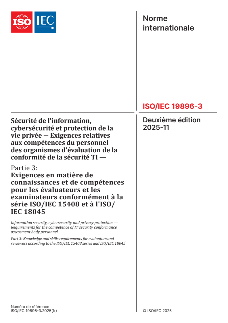 ISO/IEC 19896-3:2025 - Sécurité de l'information, cybersécurité et protection de la vie privée ― Exigences relatives aux compétences du personnel des organismes d'évaluation de la conformité de la sécurité TI — Partie 3: Exigences en matière de connaissances et de compétences pour les évaluateurs et les examinateurs conformément à la série ISO/IEC 15408 et à l'ISO/IEC 18045
Released:19. 11. 2025
