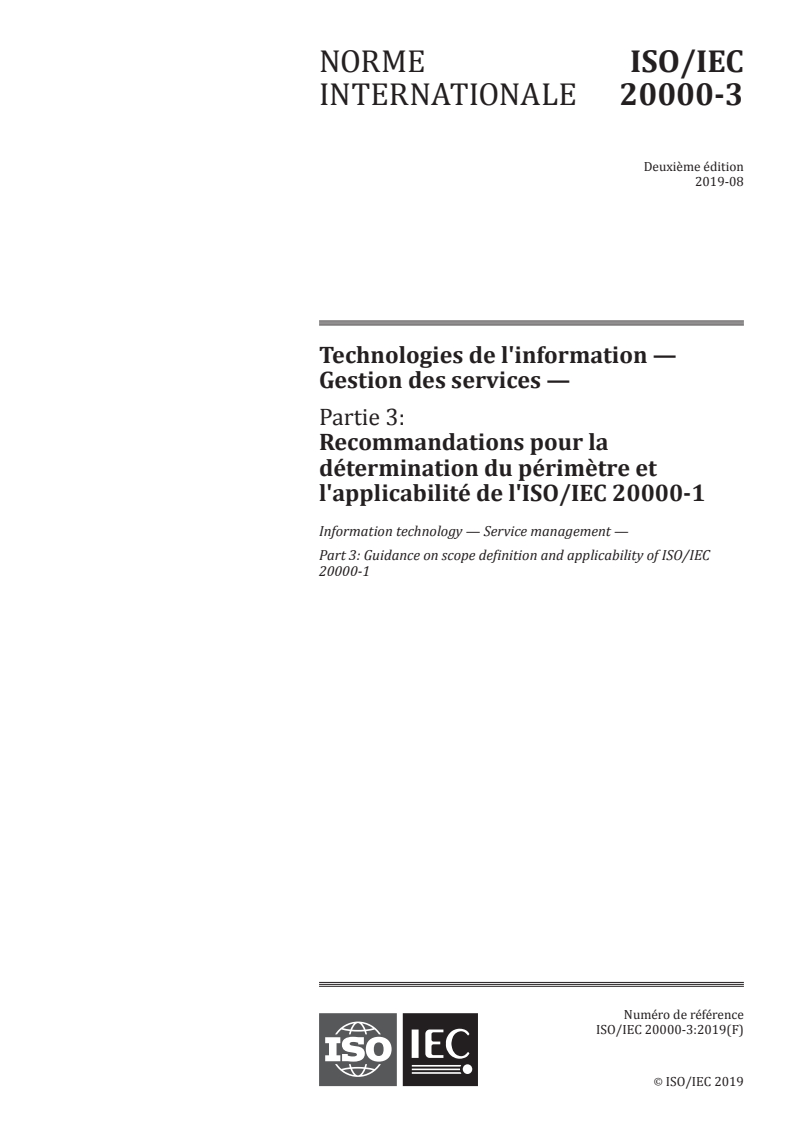 ISO/IEC 20000-3:2019 ISO/IEC 20000-3:2019 - Technologies de l'information — Gestion des services — Partie 3: Recommandations pour la détermination du périmètre et l'applicabilité de l'ISO/IEC 20000-1/19/2019 - Page 1 preview