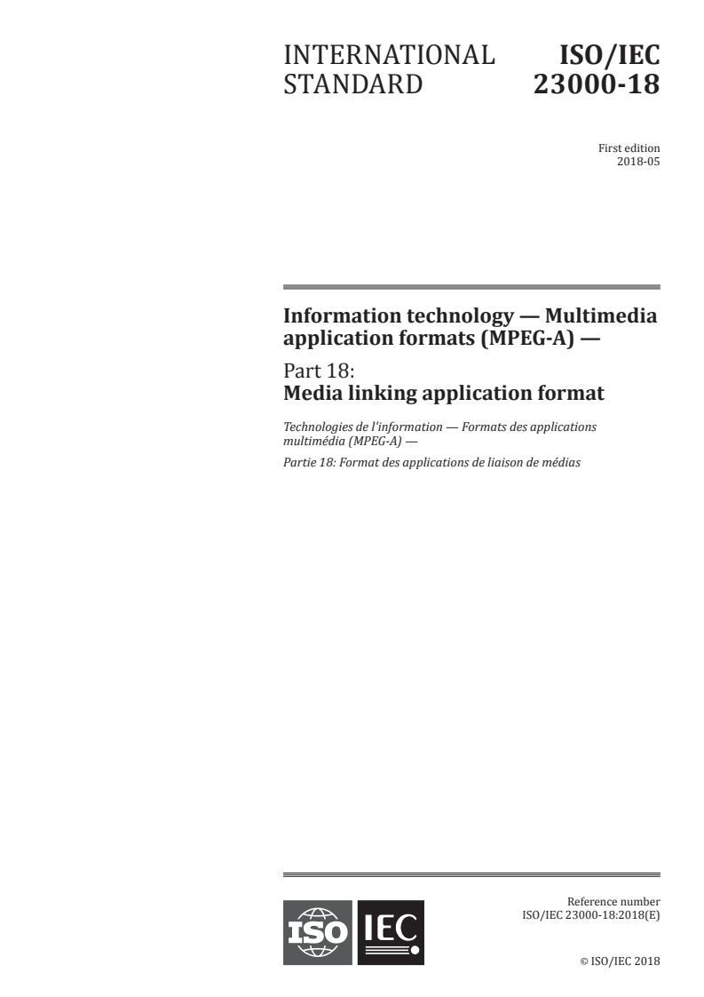ISO/IEC 23000-18:2018 ISO/IEC 23000-18:2018 - Information technology — Multimedia application formats (MPEG-A) — Part 18: Media linking application format/23/2018 - Page 1 preview