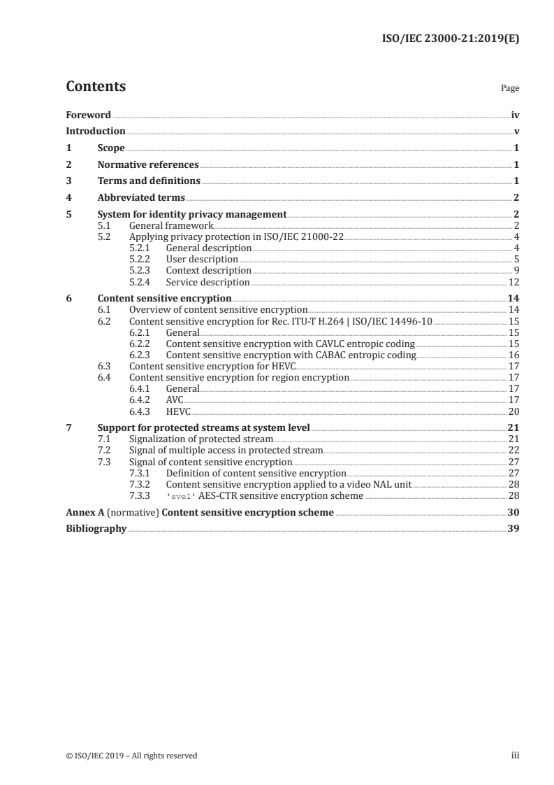 ISO/IEC 23000-21:2019 ISO/IEC 23000-21:2019 - Information technology — Multimedia application format (MPEG-A) — Part 21: Visual identity management application format
Released:7/3/2019 - Page 3 preview