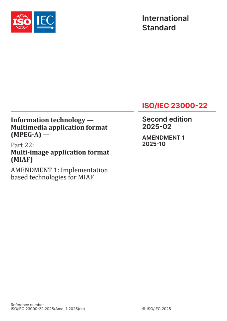 ISO/IEC 23000-22:2025/Amd 1:2025 - Information technology — Multimedia application format (MPEG-A) — Part 22: Multi-image application format (MIAF) — Amendment 1: Implementation based technologies for MIAF
Released:10/20/2025