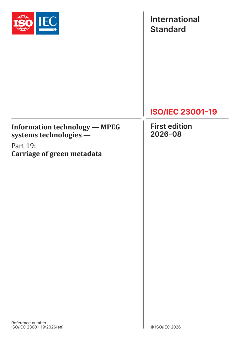 ISO/IEC 23001-19:2026 ISO/IEC 23001-19:2026 - Information technology — MPEG systems technologies — Part 19: Carriage of green metadata - Page 1 preview