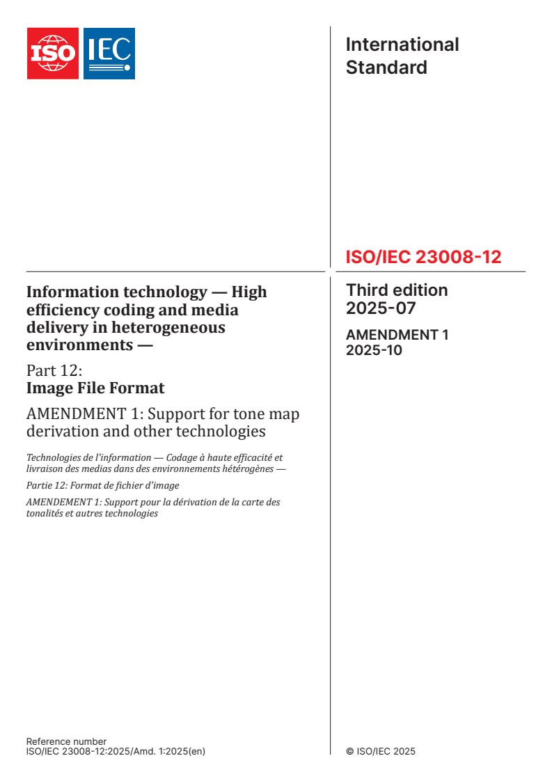 ISO/IEC 23008-12:2025/Amd 1:2025 - Information technology — High efficiency coding and media delivery in heterogeneous environments — Part 12: Image File Format — Amendment 1: Support for tone map derivation and other technologies
Released:10/13/2025