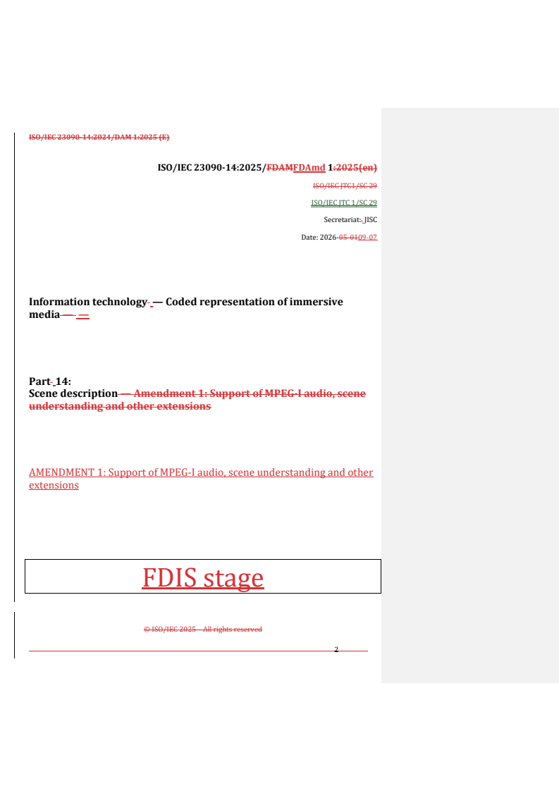 ISO/IEC 23090-14:2025/FDAmd 1 REDLINE ISO/IEC 23090-14:2025/FDAmd 1 - Information technology — Coded representation of immersive media — Part 14: Scene description — Amendment 1: Support of MPEG-I audio, scene understanding and other extensions - Page 2 preview