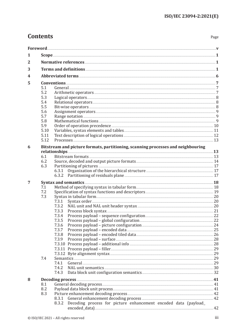 ISO/IEC 23094-2:2021 ISO/IEC 23094-2:2021 - Information technology – General video coding — Part 2: Low complexity enhancement video coding
Released:11/1/2021 - Page 3 preview