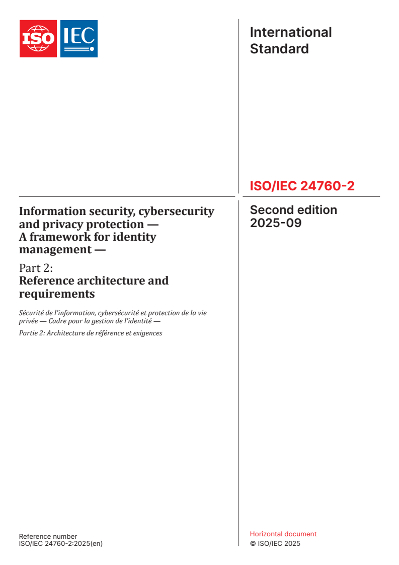 ISO/IEC 24760-2:2025 - Information security, cybersecurity and privacy protection — A framework for identity management — Part 2: Reference architecture and requirements
Released:16. 09. 2025