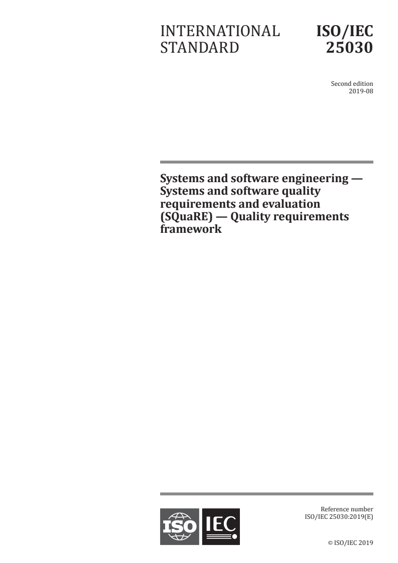 ISO/IEC 25030:2019 ISO/IEC 25030:2019 - Systems and software engineering — Systems and software quality requirements and evaluation (SQuaRE) — Quality requirements framework/28/2019 - Page 1 preview