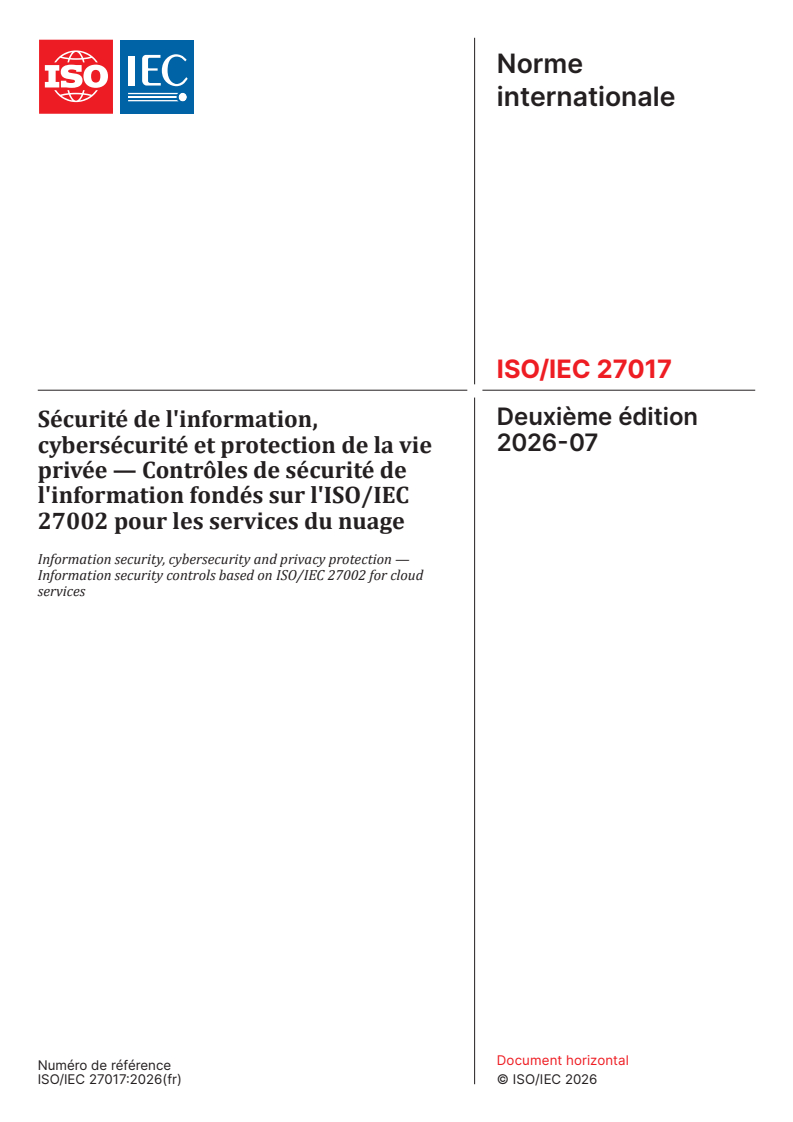ISO/IEC 27017:2026 ISO/IEC 27017:2026 - Sécurité de l'information, cybersécurité et protection de la vie privée — Contrôles de sécurité de l'information fondés sur l'ISO/IEC 27002 pour les services du nuage - Page 1 preview