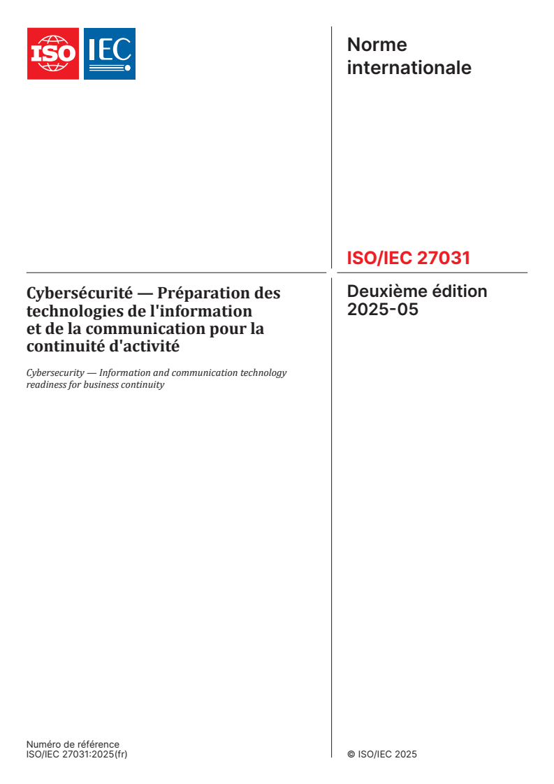 ISO/IEC 27031:2025 - Cybersécurité — Préparation des technologies de l'information et de la communication pour la continuité d'activité
Released:15. 07. 2025