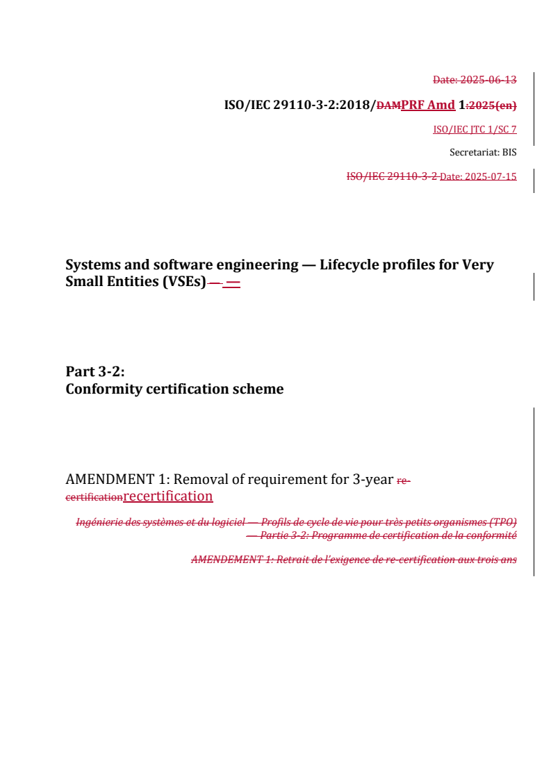 REDLINE ISO/IEC 29110-3-2:2018/PRF Amd 1 - Systems and software engineering — Lifecycle profiles for Very Small Entities (VSEs) — Part 3-2: Conformity certification scheme — Amendment 1: Removal of requirement for 3-year recertification
Released:16. 07. 2025
