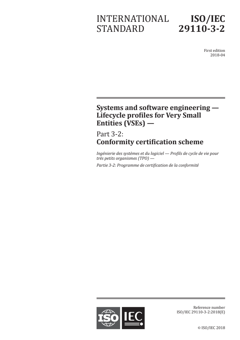 ISO/IEC 29110-3-2:2018 ISO/IEC 29110-3-2:2018 - Systems and software engineering — Lifecycle profiles for Very Small Entities (VSEs) — Part 3-2: Conformity certification scheme/26/2018 - Page 1 preview