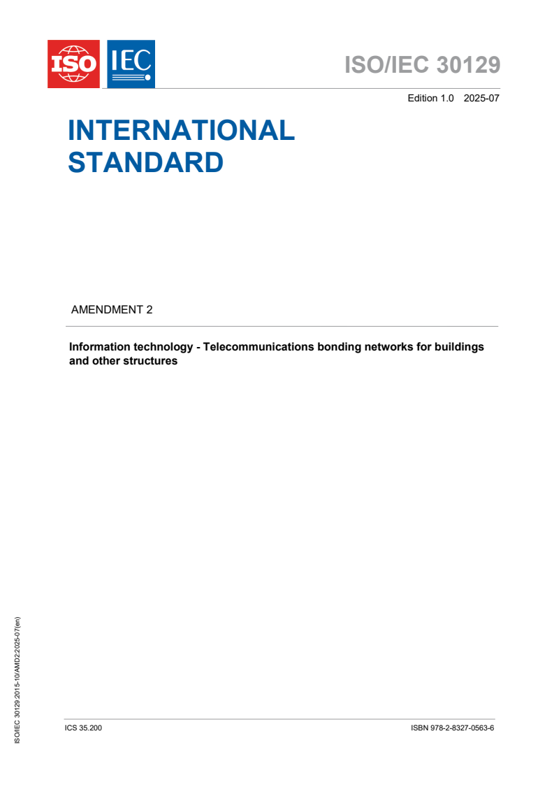 ISO/IEC 30129:2015/Amd 2:2025 - Information technology — Telecommunications bonding networks for buildings and other structures — Amendment 2
Released:18. 07. 2025