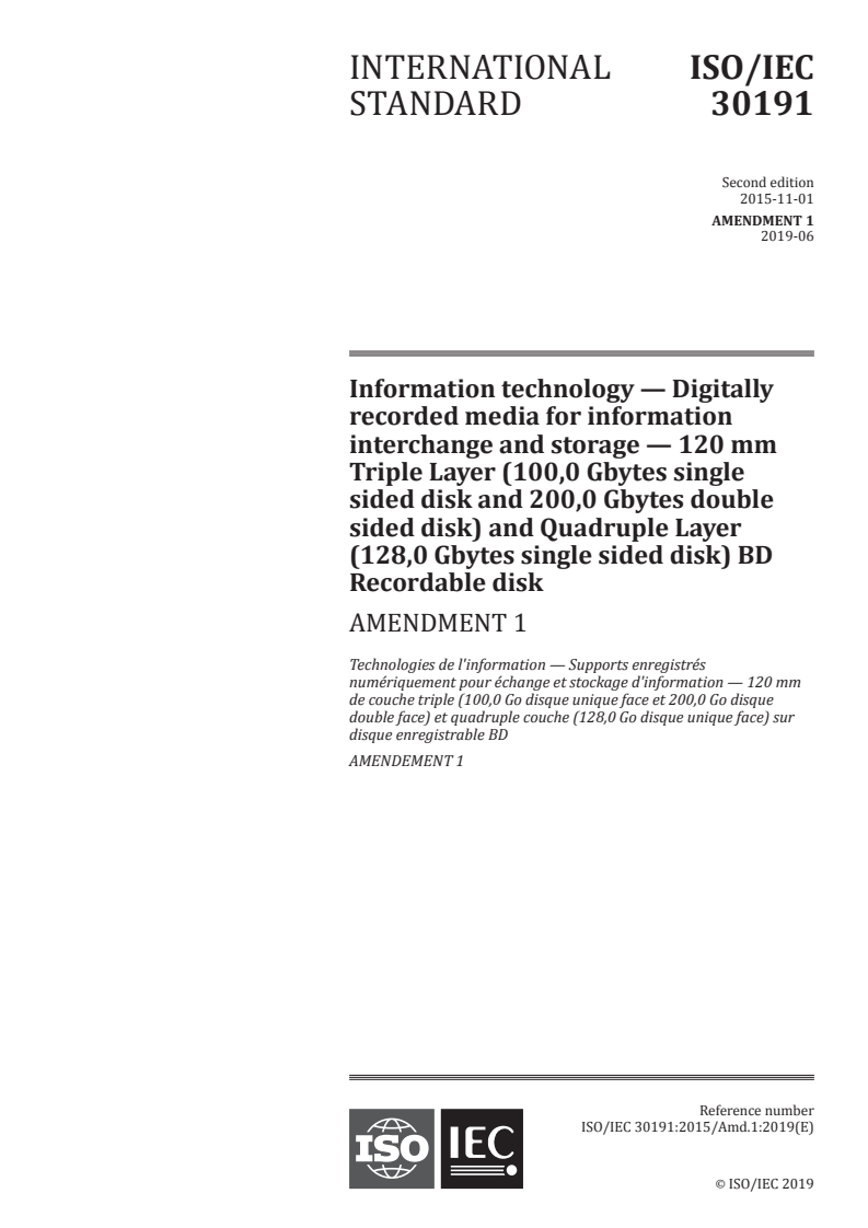 ISO/IEC 30191:2015/Amd 1:2019 ISO/IEC 30191:2015/Amd 1:2019 - Information technology — Digitally recorded media for information interchange and storage — 120 mm Triple Layer (100,0 Gbytes single sided disk and 200,0 Gbytes double sided disk) and Quadruple Layer (128,0 Gbytes single sided disk) BD Recordable disk — Amendment 1
Released:5/27/2019 - Page 1 preview