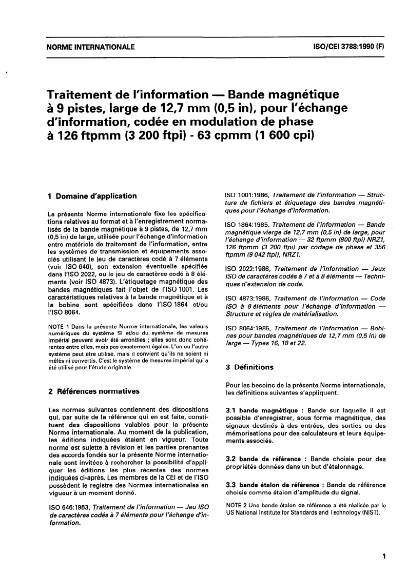 ISO/IEC 3788:1990 ISO/IEC 3788:1990 - Traitement de l'information — Bande magnétique à 9 pistes, large de 12,7 mm (0,5 in), pour l'échange d'information, codée en modulation de phase à 126 ftpmm (3 200 ftpi) - 63 cpmm (1 600 cpi)/30/1992 - Page 3 preview