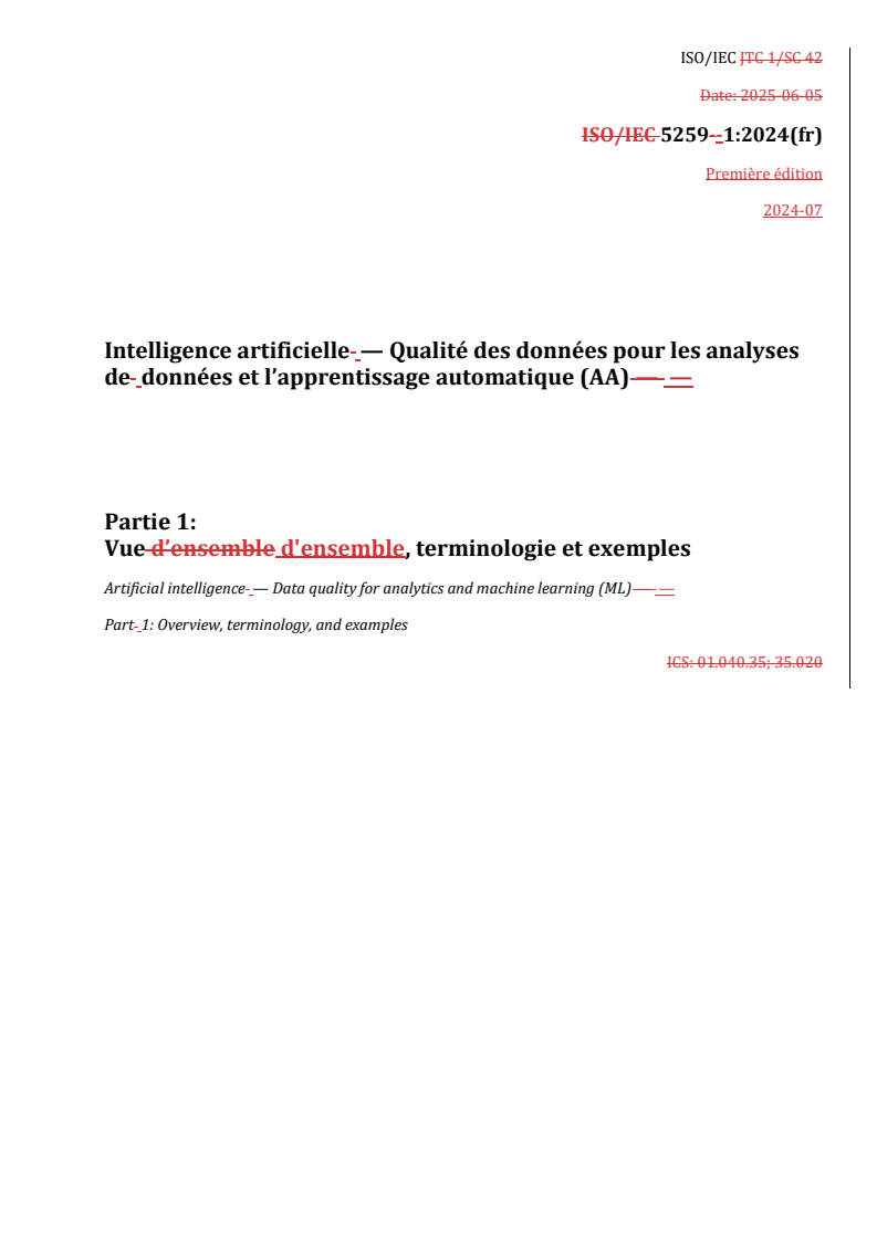 REDLINE ISO/IEC 5259-1:2024 - Intelligence artificielle — Qualité des données pour les analyses de données et l’apprentissage automatique (AA) — Partie 1: Vue d'ensemble, terminologie et exemples
Released:11. 07. 2025