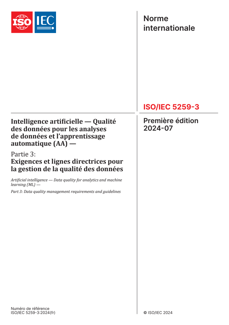 ISO/IEC 5259-3:2024 - Intelligence artificielle — Qualité des données pour les analyses de données et l’apprentissage automatique (AA) — Partie 3: Exigences et lignes directrices pour la gestion de la qualité des données
Released:11. 07. 2025