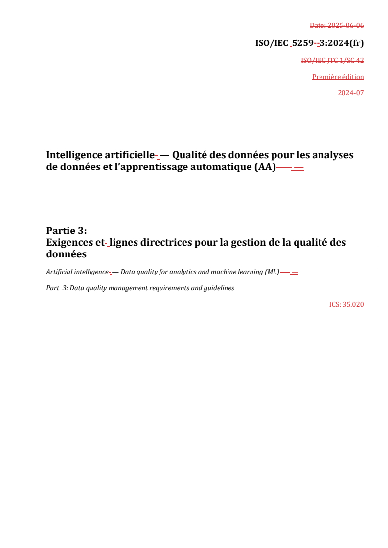 REDLINE ISO/IEC 5259-3:2024 - Intelligence artificielle — Qualité des données pour les analyses de données et l’apprentissage automatique (AA) — Partie 3: Exigences et lignes directrices pour la gestion de la qualité des données
Released:11. 07. 2025