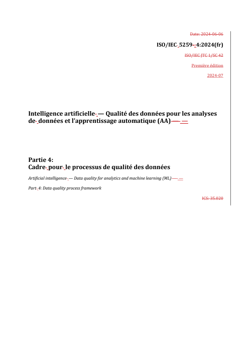 REDLINE ISO/IEC 5259-4:2024 - Intelligence artificielle — Qualité des données pour les analyses de données et l’apprentissage automatique (AA) — Partie 4: Cadre pour le processus de qualité des données
Released:11. 07. 2025