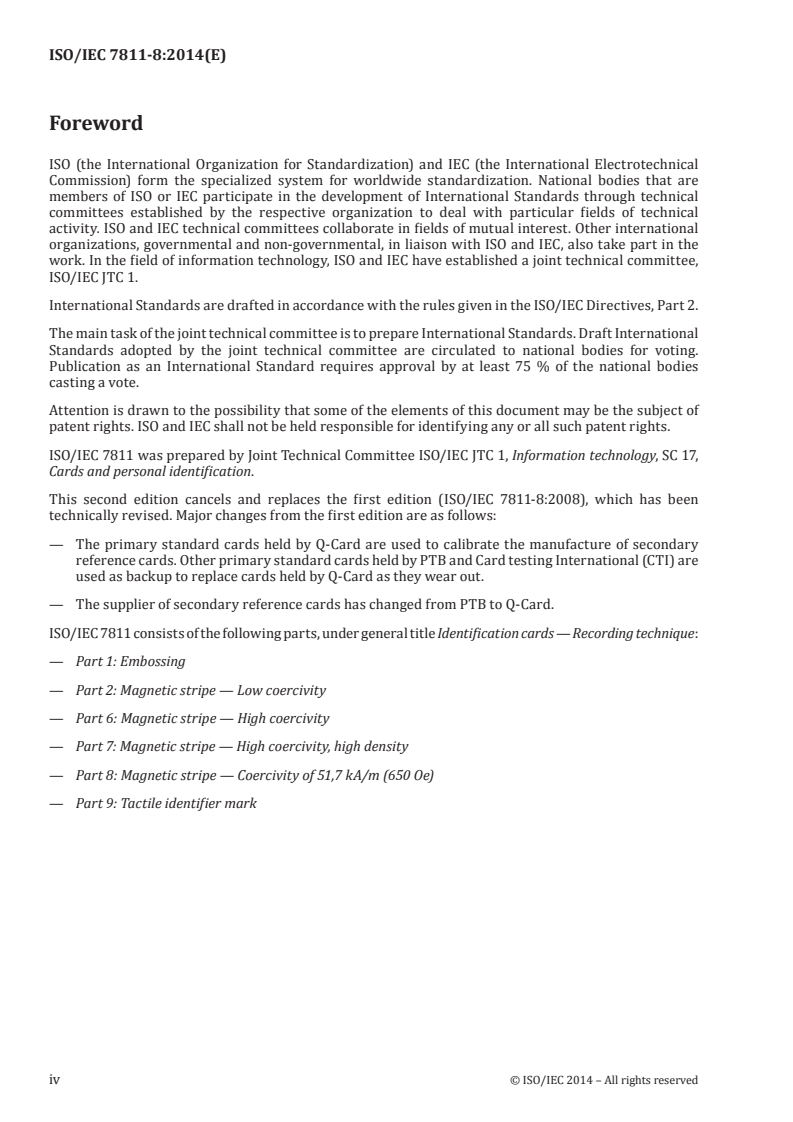 ISO/IEC 7811-8:2014 ISO/IEC 7811-8:2014 - Identification cards — Recording technique — Part 8: Magnetic stripe — Coercivity of 51,7 kA/m (650 Oe)/24/2014 - Page 4 preview