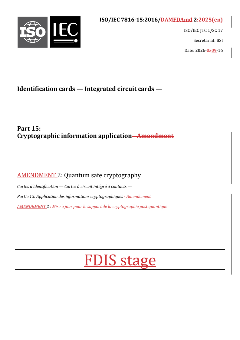 ISO/IEC 7816-15:2016/FDAmd 2 REDLINE ISO/IEC 7816-15:2016/FDAmd 2 - Identification cards — Integrated circuit cards — Part 15: Cryptographic information application — Amendment 2: Quantum safe cryptography - Page 1 preview