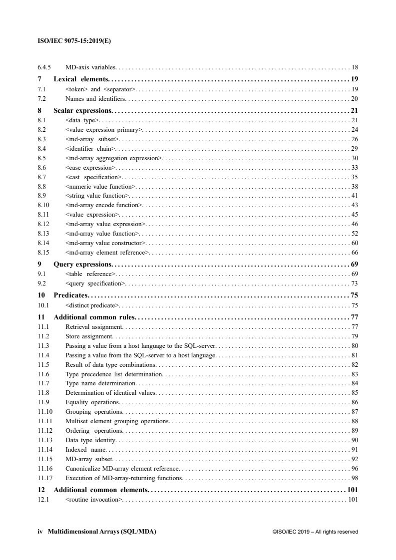 ISO/IEC 9075-15:2019 ISO/IEC 9075-15:2019 - Information technology database languages — SQL — Part 15: Multi-dimensional arrays (SQL/MDA)
Released:6/20/2019 - Page 4 preview