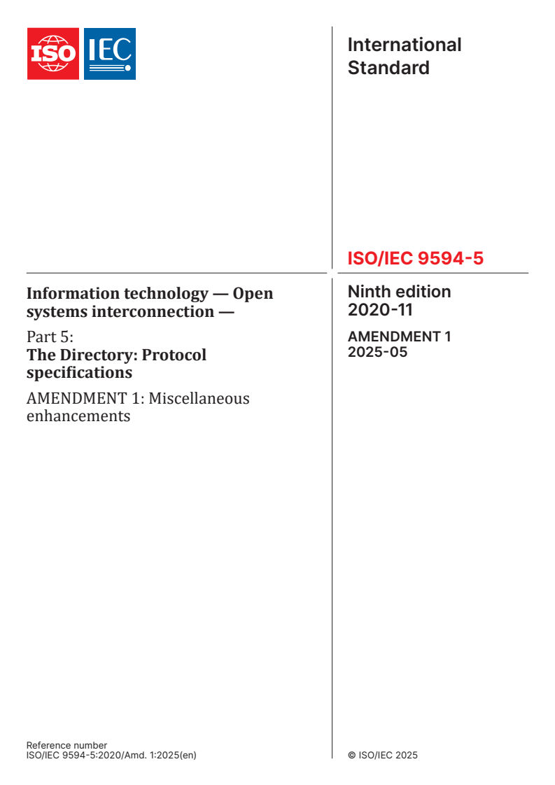 ISO/IEC 9594-5:2020/Amd 1:2025 - Information technology — Open systems interconnection — Part 5: The Directory: Protocol specifications — Amendment 1: Miscellaneous enhancements
Released:19. 05. 2025