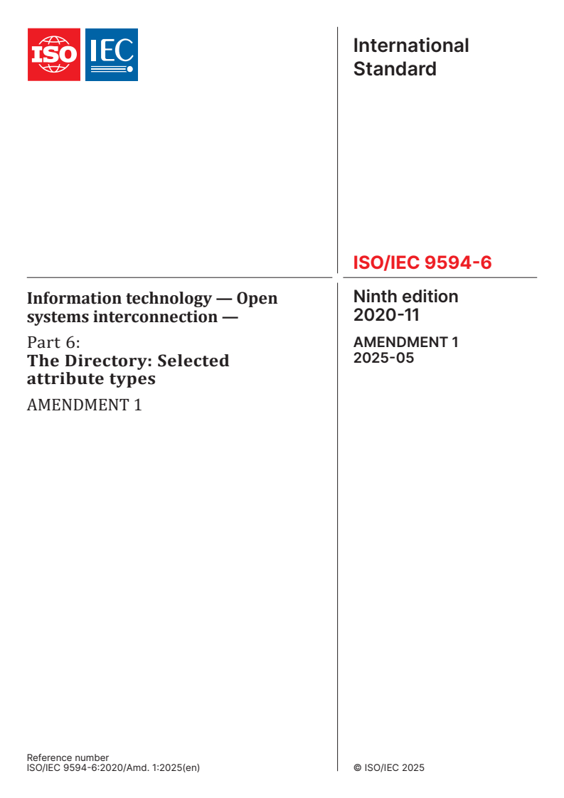ISO/IEC 9594-6:2020/Amd 1:2025 - Information technology — Open systems interconnection — Part 6: The Directory: Selected attribute types — Amendment 1
Released:19. 05. 2025