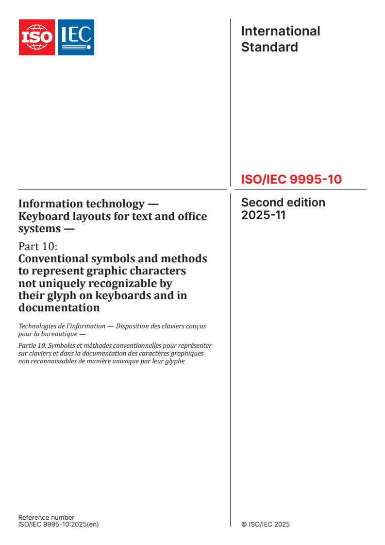 ISO/IEC 9995-10:2025 - Information technology — Keyboard layouts for text and office systems — Part 10: Conventional symbols and methods to represent graphic characters not uniquely recognizable by their glyph on keyboards and in documentation
Released:21. 11. 2025