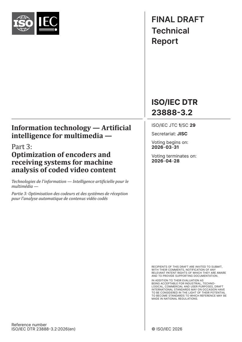 ISO/IEC DTR 23888-3.2 ISO/IEC DTR 23888-3.2 - Information technology — Artificial intelligence for multimedia — Part 3: Optimization of encoders and receiving systems for machine analysis of coded video content - Page 1 preview
