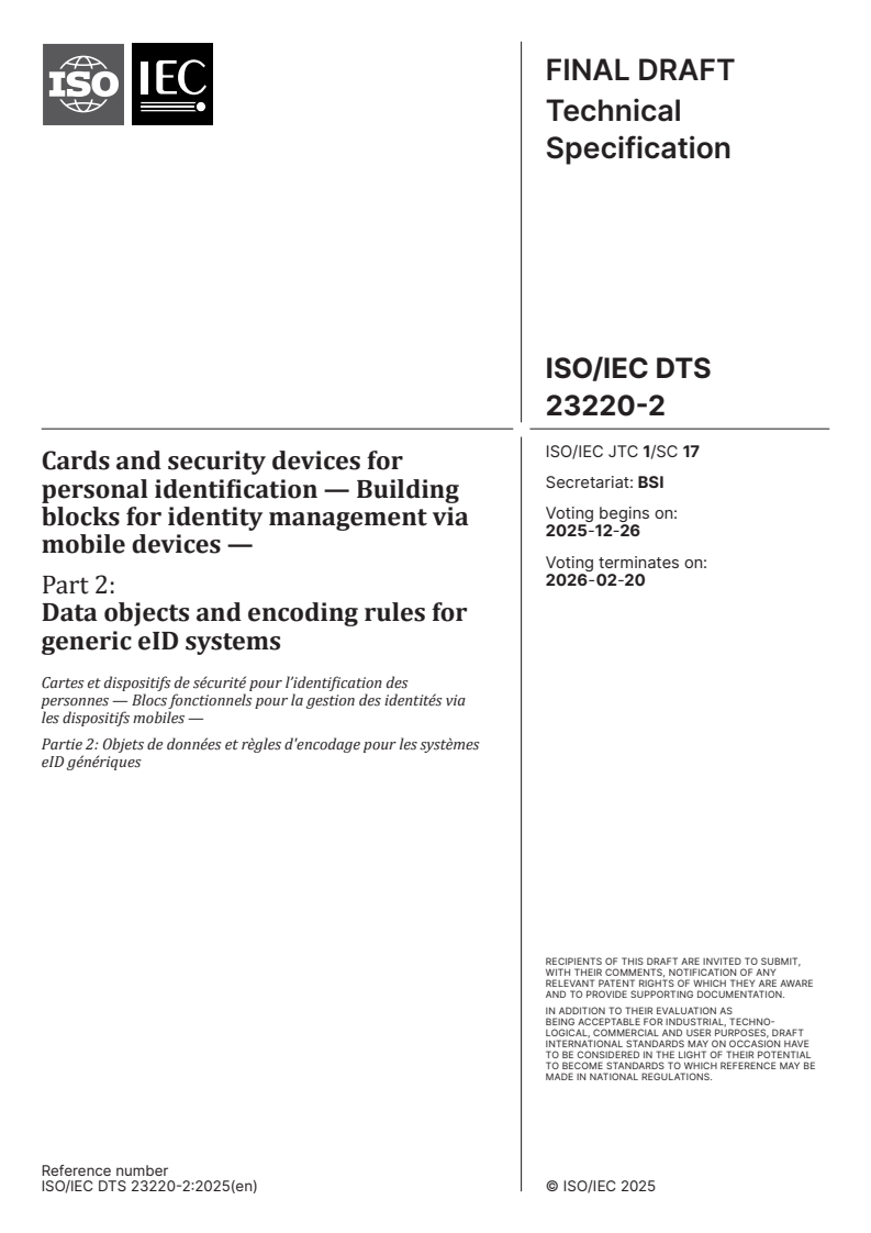 ISO/IEC DTS 23220-2 - Cards and security devices for personal identification — Building blocks for identity management via mobile devices — Part 2: Data objects and encoding rules for generic eID systems
Released:12. 12. 2025