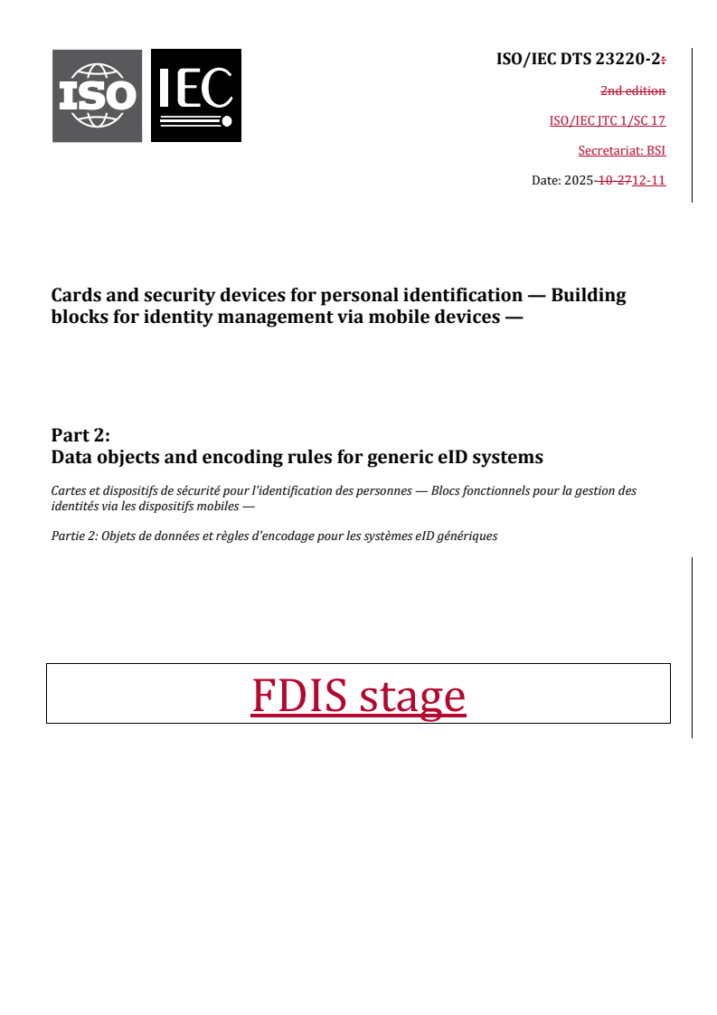 REDLINE ISO/IEC DTS 23220-2 - Cards and security devices for personal identification — Building blocks for identity management via mobile devices — Part 2: Data objects and encoding rules for generic eID systems
Released:12. 12. 2025