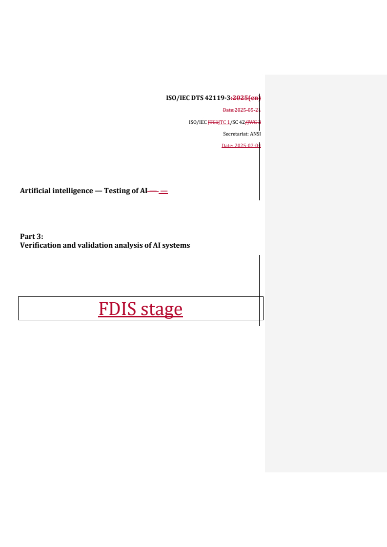 REDLINE ISO/IEC DTS 42119-3 - Artificial intelligence — Testing of AI — Part 3: Verification and validation analysis of AI systems
Released:4. 07. 2025