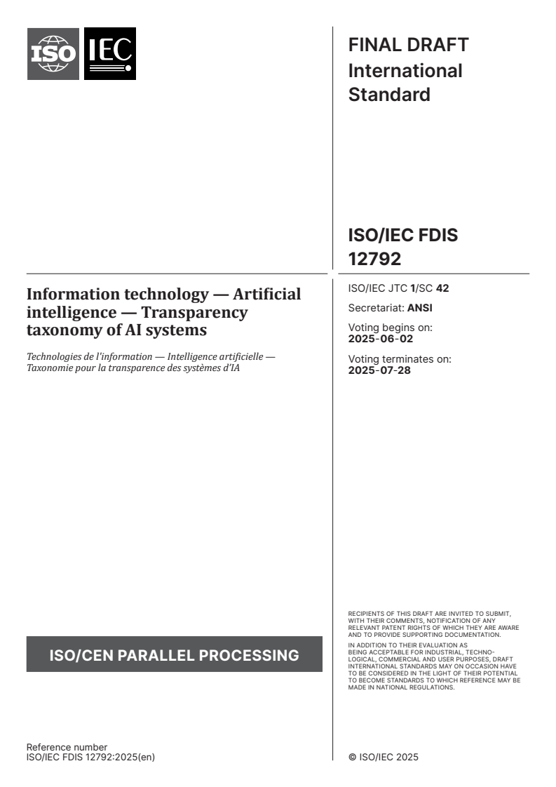 ISO/IEC FDIS 12792 - Information technology — Artificial intelligence — Transparency taxonomy of AI systems
Released:19. 05. 2025