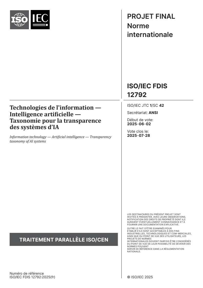 ISO/IEC FDIS 12792 - Technologies de l'information — Intelligence artificielle — Taxonomie pour la transparence des systèmes d’IA
Released:19. 06. 2025