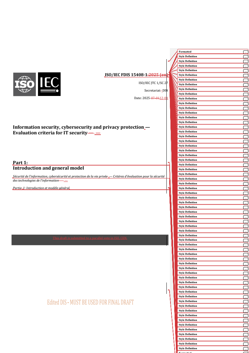 ISO/IEC FDIS 15408-1 REDLINE ISO/IEC FDIS 15408-1 - Information security, cybersecurity and privacy protection — Evaluation criteria for IT security — Part 1: Introduction and general model
Released:12/5/2025