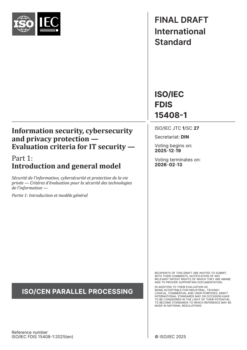 ISO/IEC FDIS 15408-1 ISO/IEC FDIS 15408-1 - Information security, cybersecurity and privacy protection — Evaluation criteria for IT security — Part 1: Introduction and general model
Released:12/5/2025