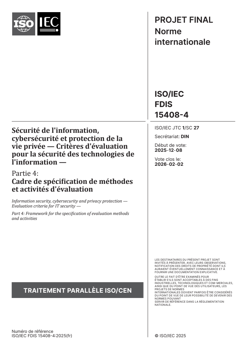 ISO/IEC FDIS 15408-4 ISO/IEC FDIS 15408-4 - Sécurité de l'information, cybersécurité et protection de la vie privée — Critères d'évaluation pour la sécurité des technologies de l'information — Partie 4: Cadre de spécification de méthodes et activités d'évaluation
Released:22. 12. 2025 - Page 1 preview