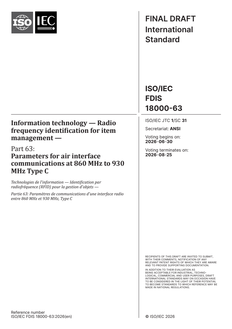 ISO/IEC 18000-63 ISO/IEC FDIS 18000-63 - Information technology — Radio frequency identification for item management — Part 63: Parameters for air interface communications at 860 MHz to 930 MHz Type C - Page 1 preview