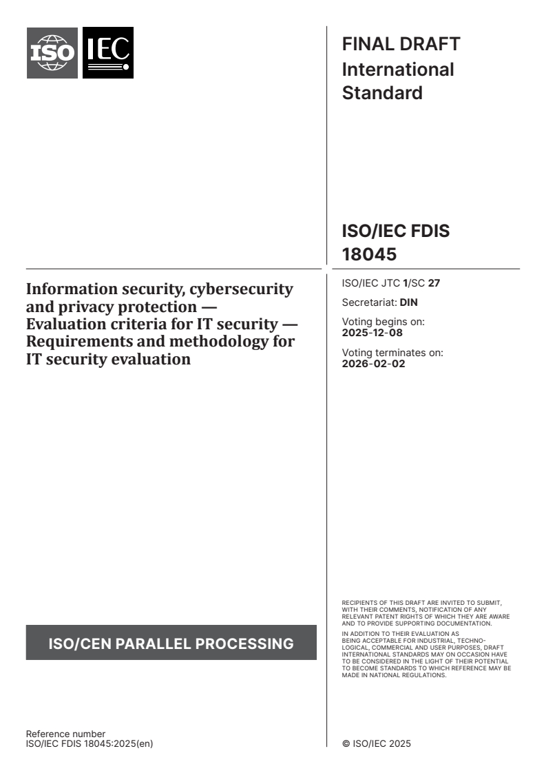 ISO/IEC FDIS 18045 - Information security, cybersecurity and privacy protection — Evaluation criteria for IT security — Requirements and methodology for IT security evaluation
Released:11/25/2025