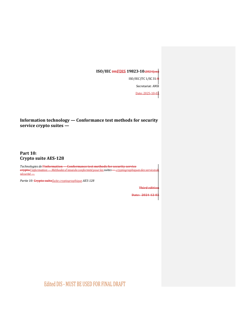 REDLINE ISO/IEC FDIS 19823-10 - Information technology — Conformance test methods for security service crypto suites — Part 10: Crypto suite AES-128
Released:10/3/2025
